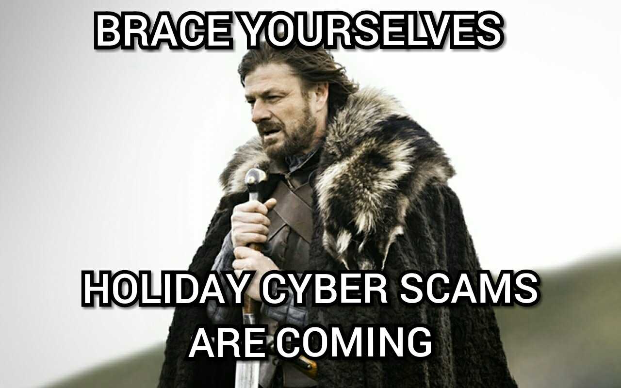 Winter Is Here, and so Are Holiday Cyber Scams